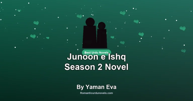 Junoon e Ishq Season 2 Novel By Yaman Eva
