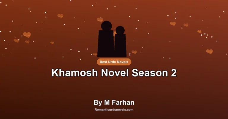 Khamosh Novel Season 2 By M Farhan