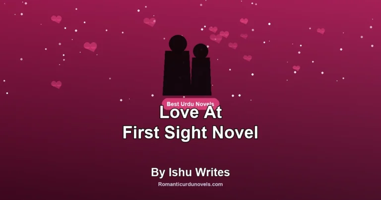 Love At First Sight Novel By Ishu Writes