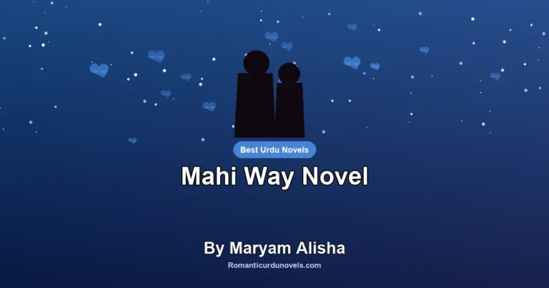 Mahi Way Novel By Maryam Alisha
