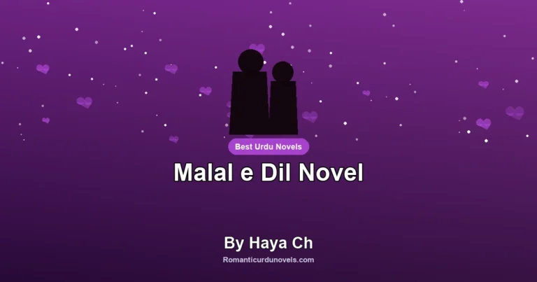 Malal e Dil Novel By Haya Ch