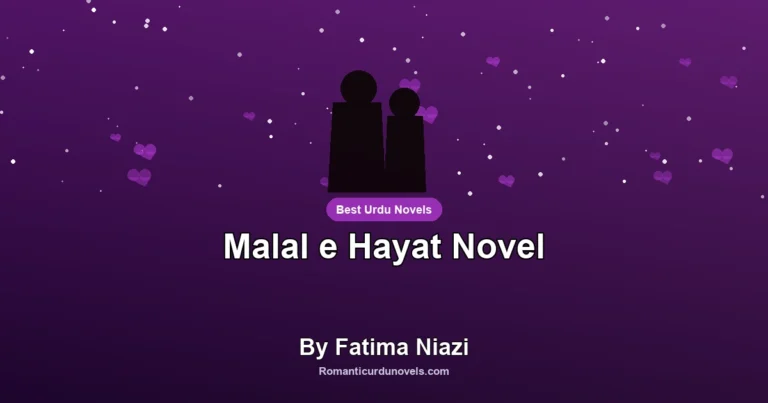 Malal e Hayat Novel By Fatima Niazi