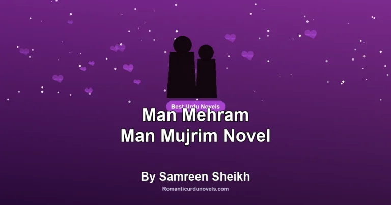 Man Mehram Man Mujrim Novel By Samreen Sheikh