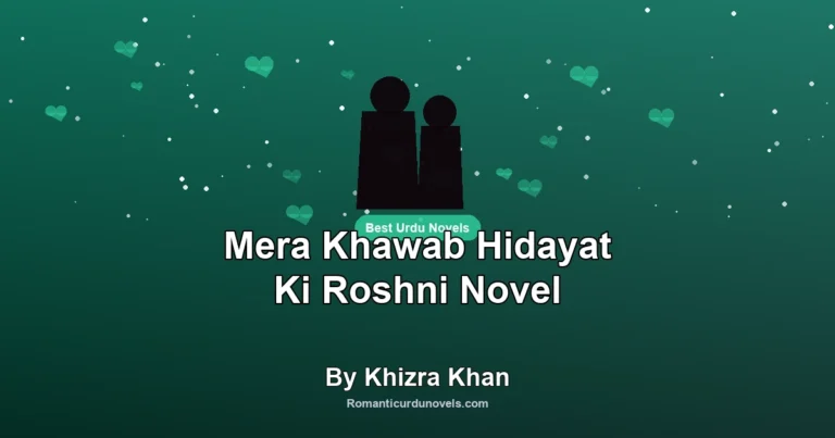 Mera Khawab Hidayat Ki Roshni Novel By Khizra Khan