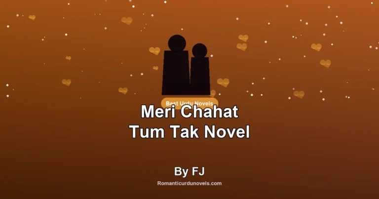 Meri Chahat Tum Tak Novel By FJ