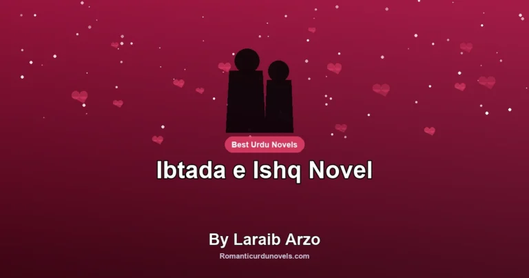 Ibtada e Ishq Novel By Laraib Arzo