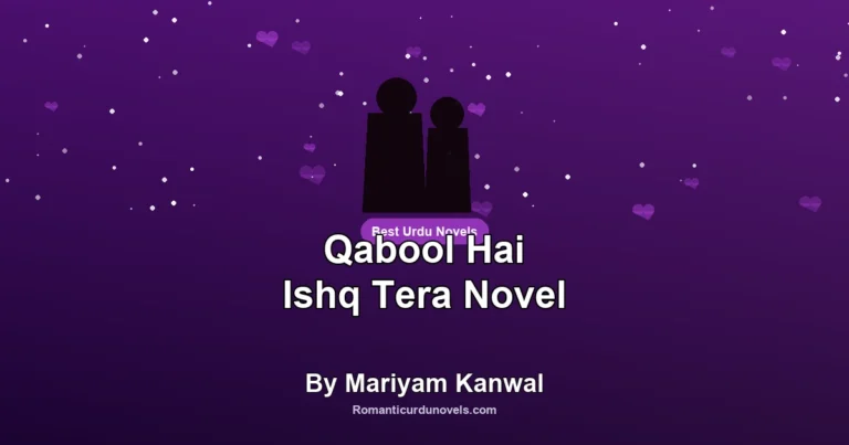 Qabool Hai Ishq Tera Novel By Mariyam Kanwal