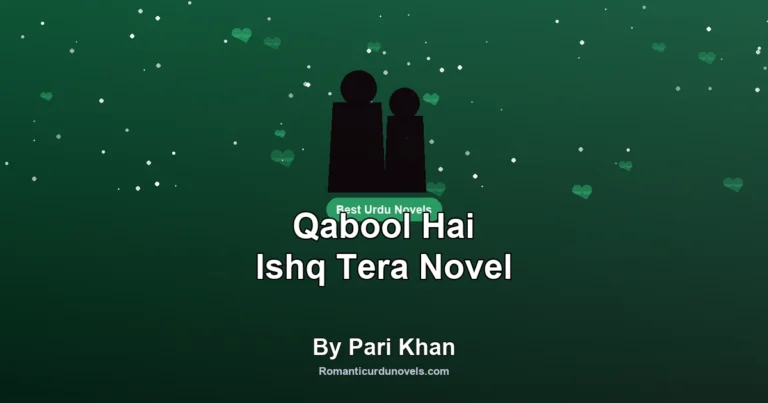 Qabool Hai Ishq Tera Novel By Pari Khan