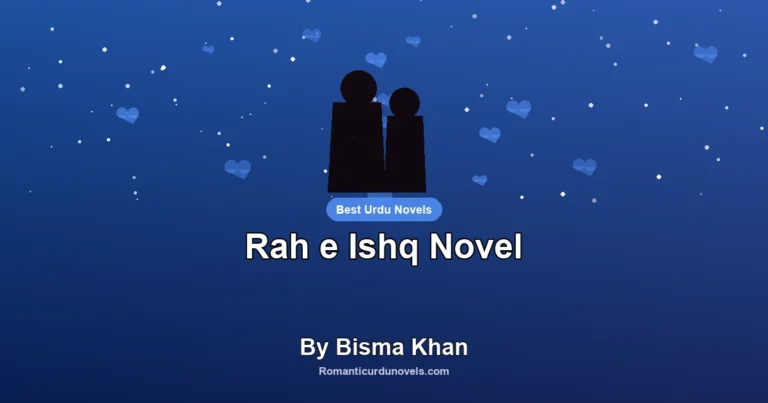 Rah e Ishq Novel By Bisma Khan