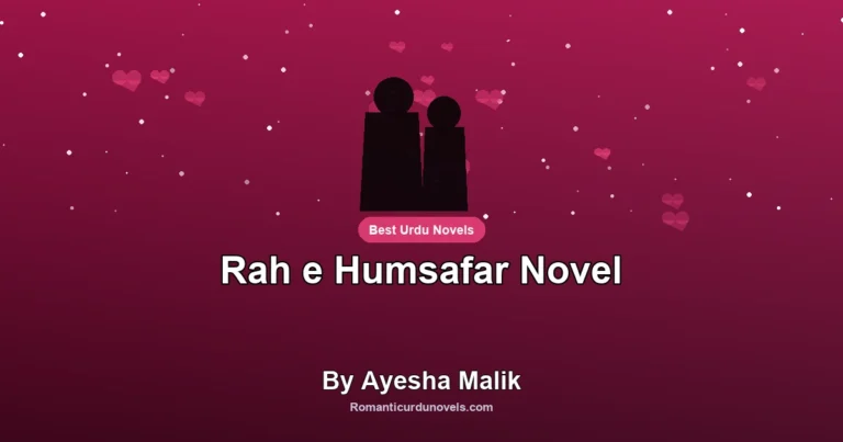 Rah e Humsafar Novel By Ayesha Malik