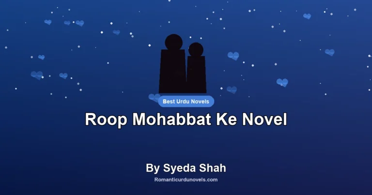 Roop Mohabbat Ke Novel By Syeda Shah