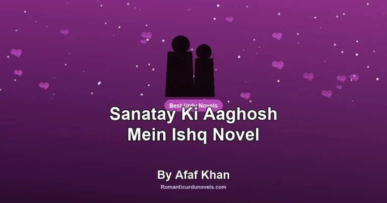 Sanatay Ki Aaghosh Mein Ishq Novel By Afaf Khan