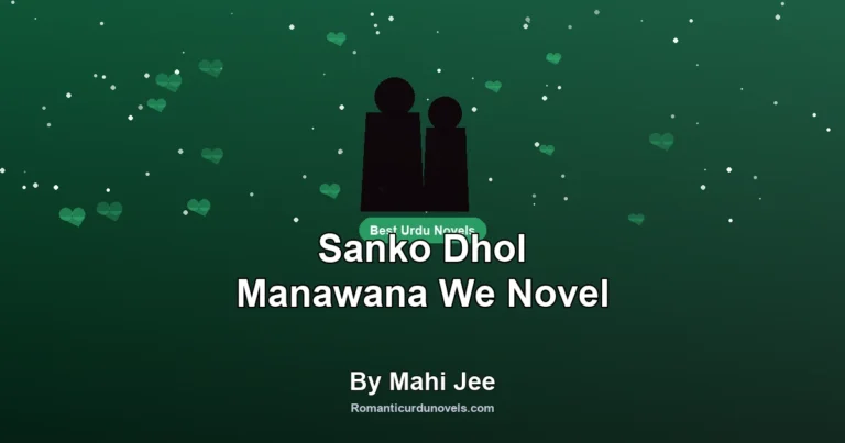 Sanko Dhol Manawana We Novel By Mahi Jee