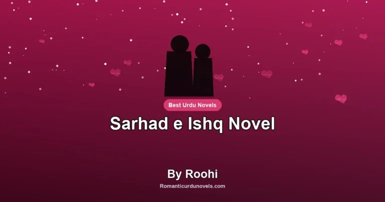 Sarhad e Ishq Novel By Roohi