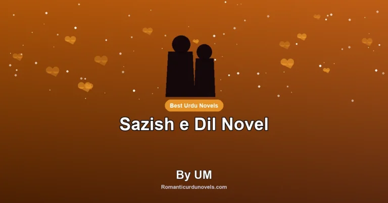 Sazish e Dil Novel By UM