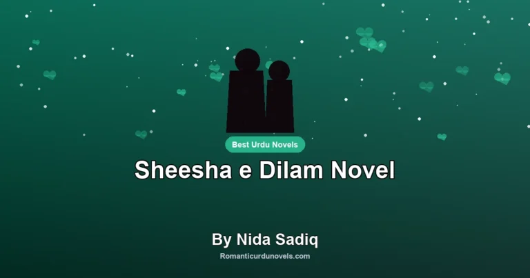 Sheesha e Dilam Novel By Nida Sadiq