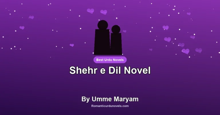 Shehr e Dil Novel By Umme Maryam