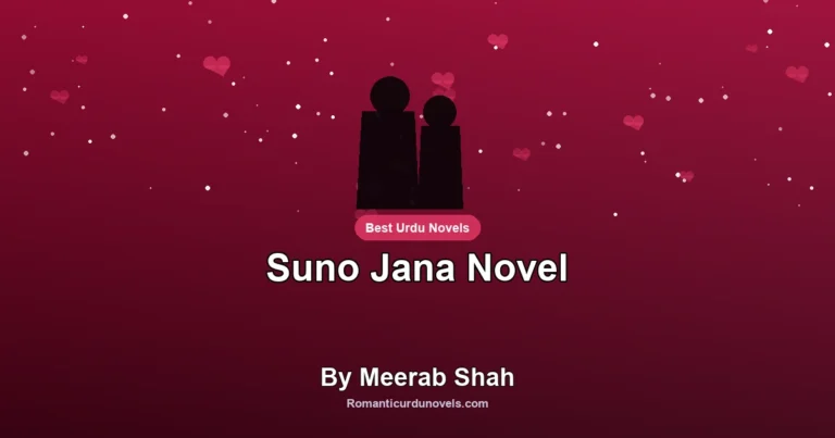 Suno Jana Novel By Meerab Shah