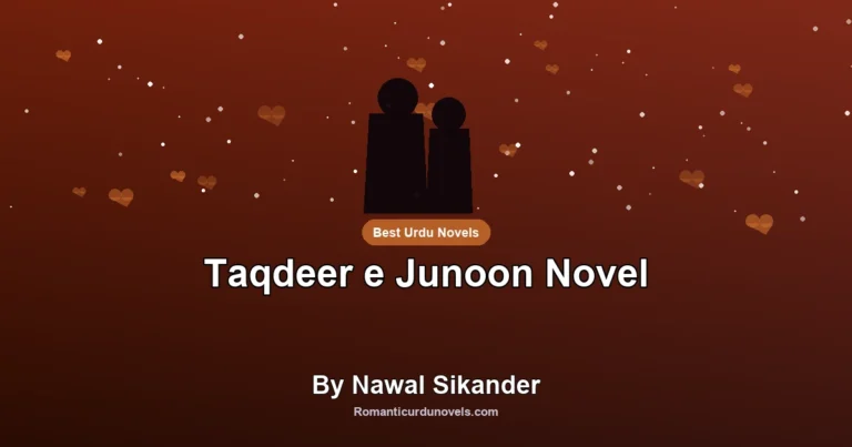 Taqdeer e Junoon Novel By Nawal Sikander