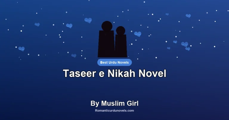 Taseer e Nikah Novel By Muslim Girl