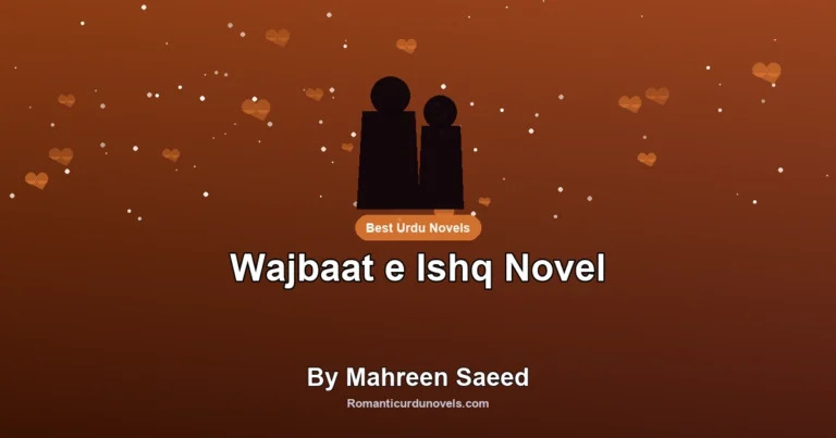 Wajbaat e Ishq Novel By Mahreen Saeed