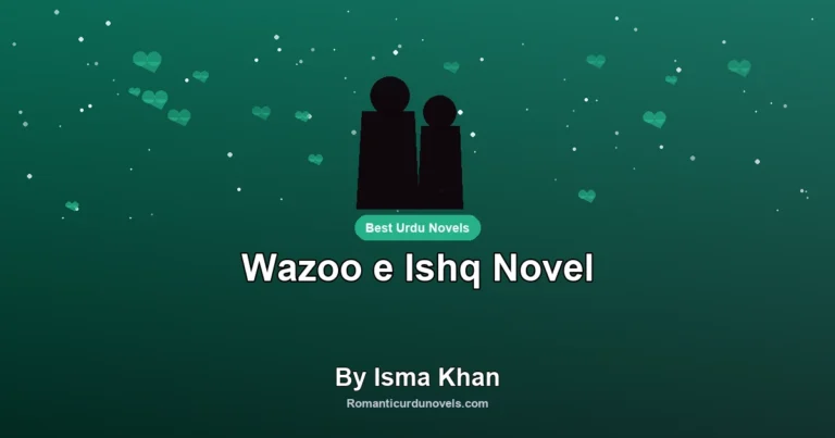 Wazoo e Ishq Novel By Isma Khan