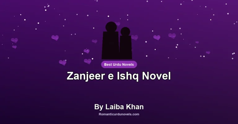Zanjeer e Ishq Novel By Laiba Khan