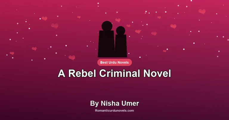 A Rebel Criminal Novel By Nisha Umer