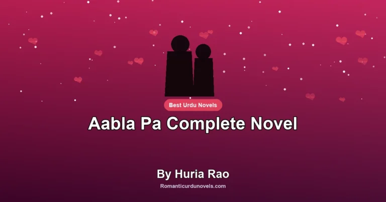Aabla Pa Complete Novel By Huria Rao