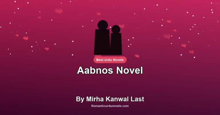 Aabnos Novel By Mirha Kanwal Last