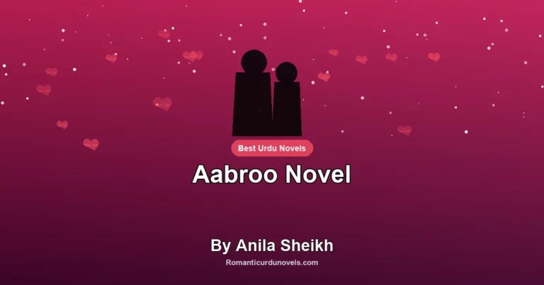 Aabroo Novel By Anila Sheikh