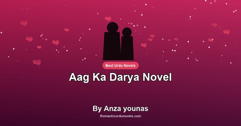 Aag Ka Darya Novel By Anza younas