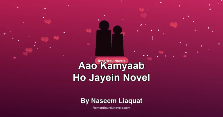 Aao Kamyaab Ho Jayein Novel By Naseem Liaquat