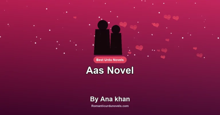 Aas Novel By Ana khan