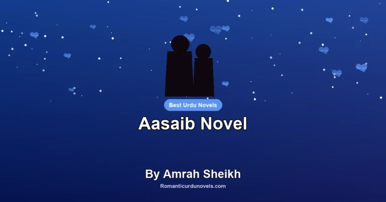 Aasaib Novel By Amrah Sheikh