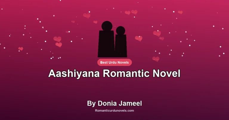 Aashiyana Romantic Novel By Donia Jameel