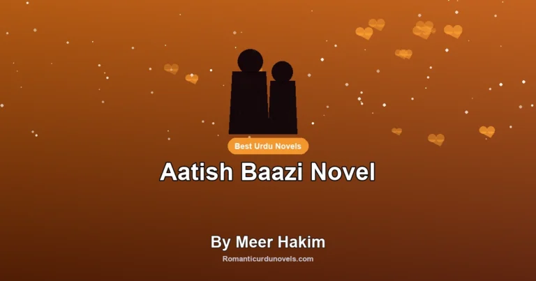 Aatish Baazi Novel By Meer Hakim