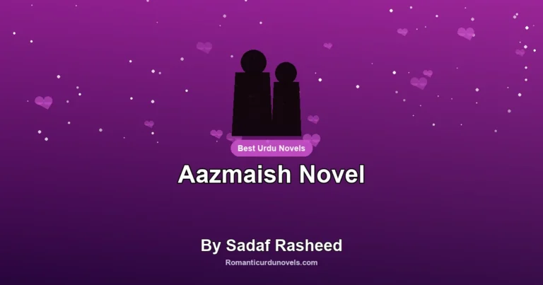 Aazmaish Novel By Sadaf Rasheed