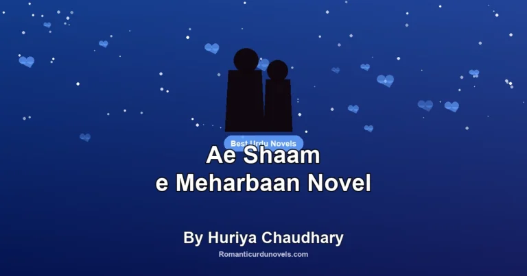 Ae Shaam e Meharbaan Novel By Huriya Chaudhary