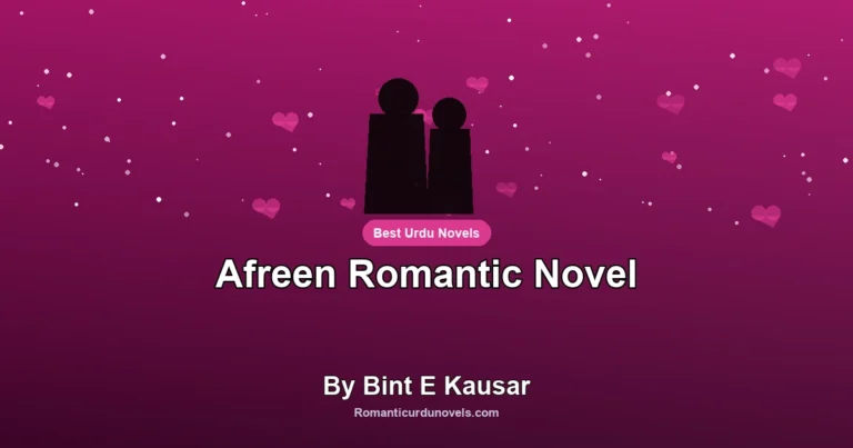Afreen Romantic Novel By Bint E Kausar