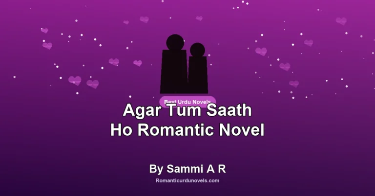 Agar Tum Saath Ho Romantic Novel By Sammi A R
