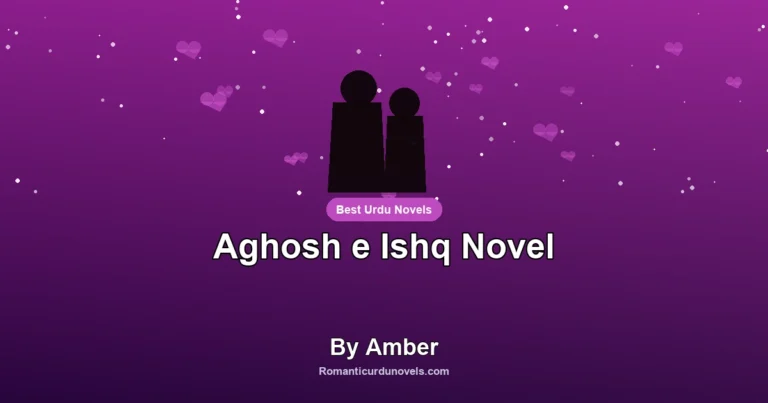 Aghosh e Ishq Novel By Amber