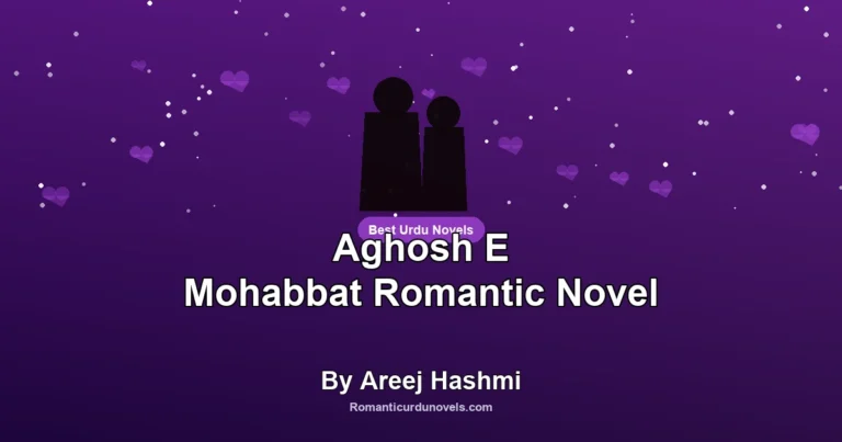 Aghosh E Mohabbat Romantic Novel By Areej Hashmi