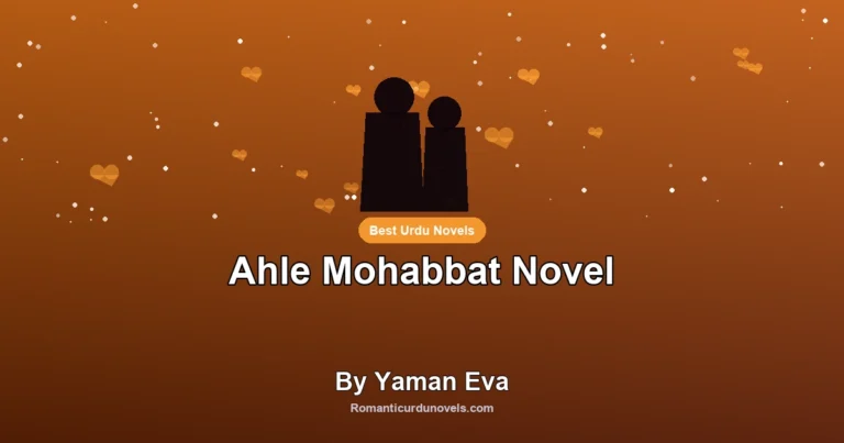 Ahle Mohabbat Novel By Yaman Eva