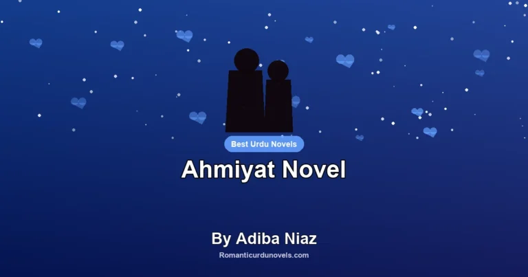 Ahmiyat Novel By Adiba Niaz
