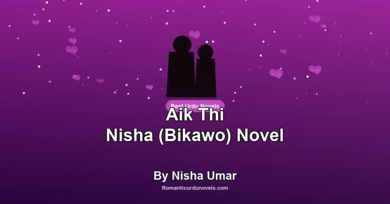 Aik Thi Nisha (Bikawo) Novel By Nisha Umar
