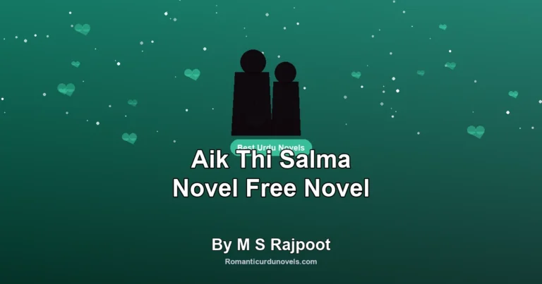 Aik Thi Salma Novel Free Novel By M S Rajpoot