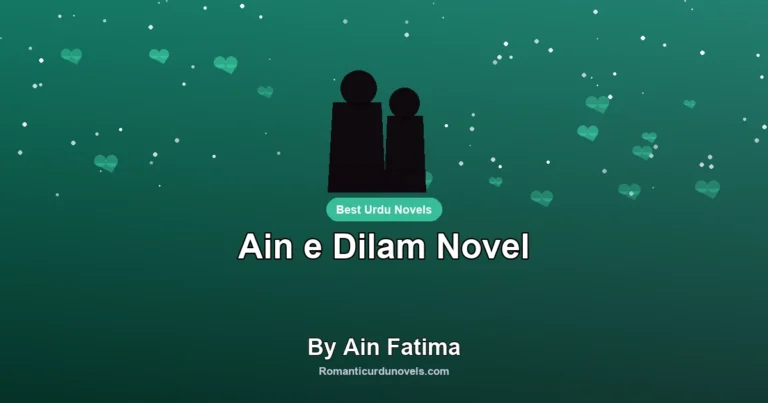 Ain e Dilam Novel By Ain Fatima