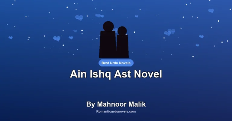 Ain Ishq Ast Novel By Mahnoor Malik