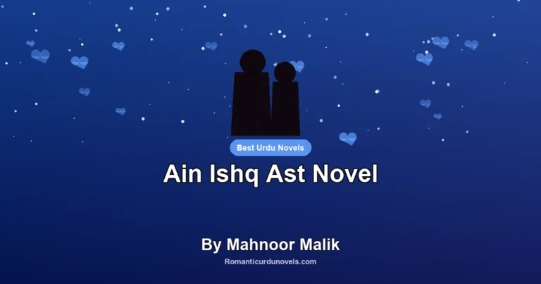 Ain Ishq Ast Novel By Mahnoor Malik